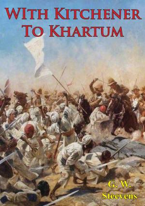 Cover of the book With Kitchener To Khartum [Illustrated Edition] by Lady Selina Inglis