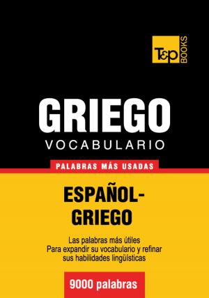Cover of the book Vocabulario Español-Griego - 9000 palabras más usadas by Andrey Taranov
