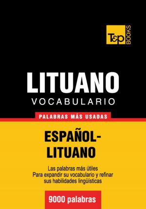 Cover of the book Vocabulario Español-Lituano - 9000 palabras más usadas by Andrey Taranov