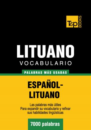 Cover of the book Vocabulario Español-Lituano - 7000 palabras más usadas by Andrey Taranov