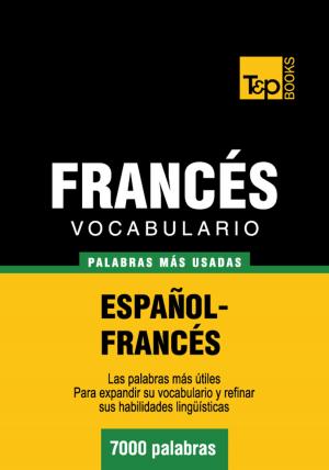 Cover of the book Vocabulario Español-Francés - 7000 palabras más usadas by P -Hill