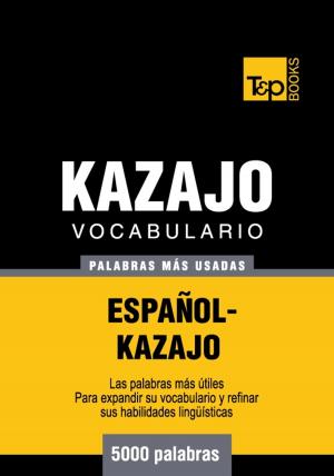 bigCover of the book Vocabulario Español-Kazajo - 5000 palabras más usadas by 