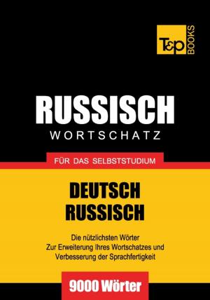 bigCover of the book Deutsch-Russischer Wortschatz für das Selbststudium - 9000 Wörter by 