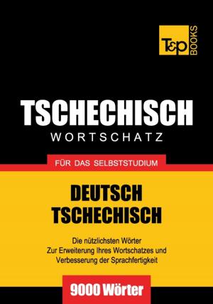 Cover of Deutsch-Tschechischer Wortschatz für das Selbststudium - 9000 Wörter