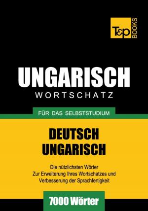 Cover of Deutsch-Ungarischer Wortschatz für das Selbststudium - 7000 Wörter