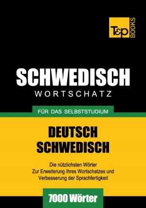 Cover of the book Deutsch-Schwedischer Wortschatz für das Selbststudium - 7000 Wörter by Rose Marie Colucci
