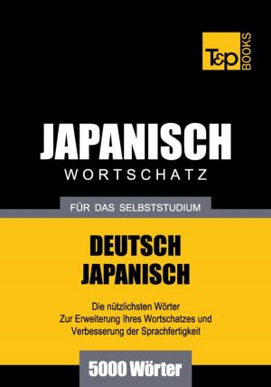 bigCover of the book Deutsch-Japanischer Wortschatz für das Selbststudium - 5000 Wörter by 