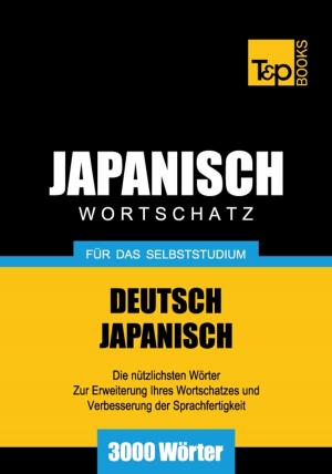 Cover of the book Deutsch-Japanischer Wortschatz für das Selbststudium - 3000 Wörter by Sam Knight