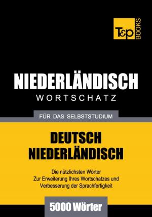 Cover of Deutsch-Niederländischer Wortschatz für das Selbststudium - 5000 Wörter