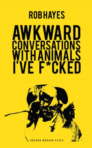 Cover of the book Awkward Conversations with Animals I’ve Fucked by Luke Barnes