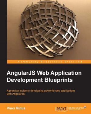 Cover of the book AngularJS Web Application Development Blueprints by Harish Gulati