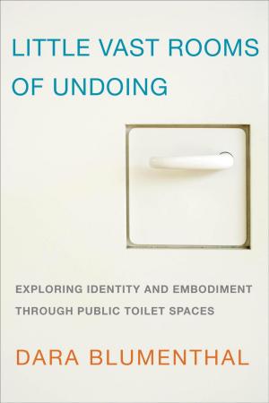 Cover of the book Little Vast Rooms of Undoing by Debra Benita Shaw
