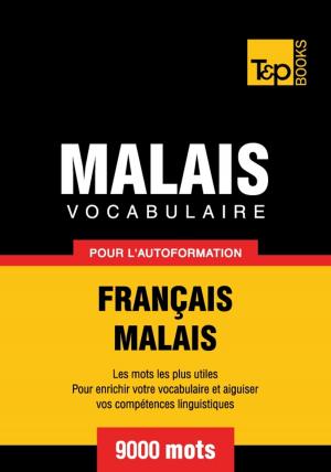 Cover of Vocabulaire français-malais pour l'autoformation - 9000 mots