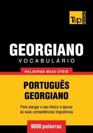 Cover of the book Vocabulário Português-Georgiano - 9000 palavras mais úteis by Zenhashy