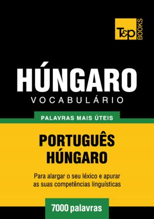 Cover of Vocabulário Português-Húngaro - 7000 palavras mais úteis