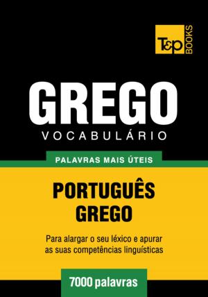 Cover of the book Vocabulário Português-Grego - 7000 palavras mais úteis by Gabriel Wyner