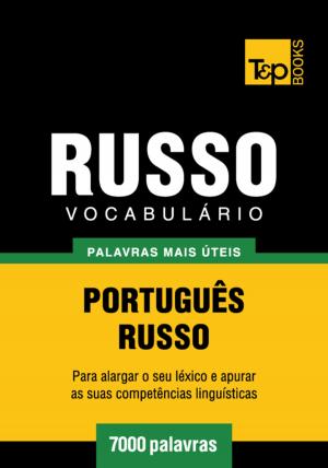 Cover of the book Vocabulário Português-Russo - 7000 palavras mais úteis by Inessa Bee