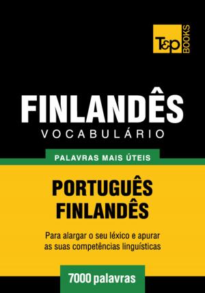 bigCover of the book Vocabulário Português-Finlandês - 7000 palavras mais úteis by 