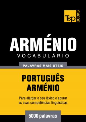 bigCover of the book Vocabulário Português-Arménio - 5000 palavras mais úteis by 