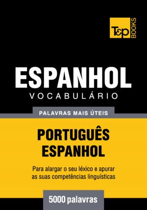 Cover of the book Vocabulário Português-Espanhol - 5000 palavras mais úteis by YORK Language Books