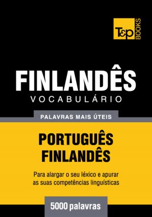 bigCover of the book Vocabulário Português-Finlandês - 5000 palavras mais úteis by 