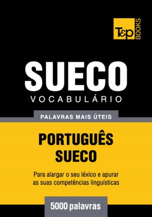 Cover of the book Vocabulário Português-Sueco - 5000 palavras mais úteis by Alexander F. Rondos