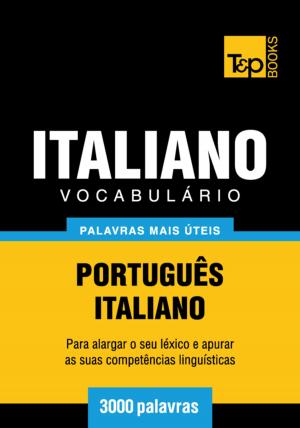 Cover of the book Vocabulário Português-Italiano - 3000 palavras mais úteis by James Scott Bell