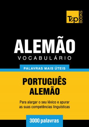 Cover of the book Vocabulário Português-Alemão - 3000 palavras mais úteis by DeAnn Sicard