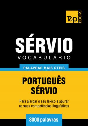Cover of the book Vocabulário Português-Sérvio - 3000 palavras mais úteis by Andrey Taranov