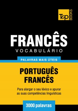 bigCover of the book Vocabulário Português-Francês - 3000 palavras mais úteis by 