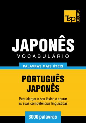Cover of the book Vocabulário Português-Japonês - 3000 palavras mais úteis by 東西文坊