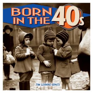 Cover of the book Born in the 40s by Karen Farrington