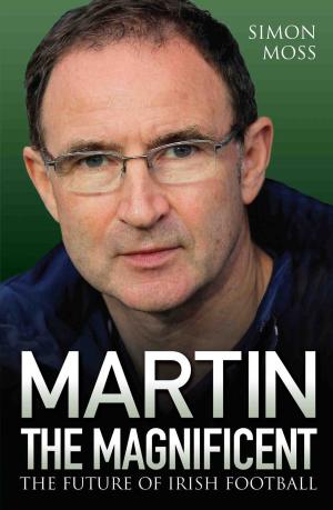 Cover of the book Martin the Magnificent - The Future of Irish Football by Priscilla Jana, Barbara Jones