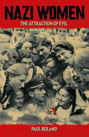 Cover of the book Nazi Women by Paul Roland