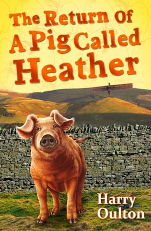 Cover of the book The Return of a Pig Called Heather by Mike Thomas