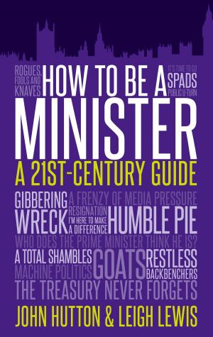 Cover of the book How to Be a Minister by Airey Neave