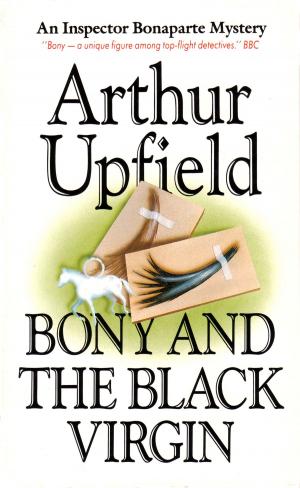 Cover of the book Bony and the Black Virgin by Arthur W. Upfield
