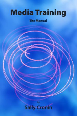 Cover of the book Media Training: The Manual by Nick Tsai