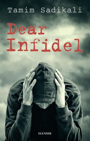 Cover of the book Dear Infidel by Peter Ramrayka