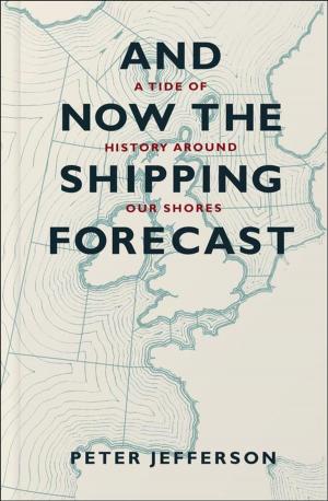 Cover of the book And Now the Shipping Forecast by Robin Stott, June Crown