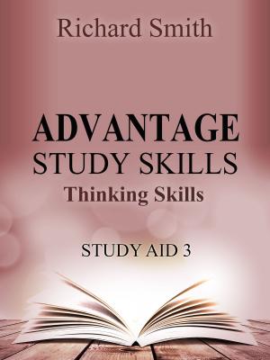 Cover of the book Advantage Study Skllls: Thinking Skills (Study Aid 3) by Richard Smith
