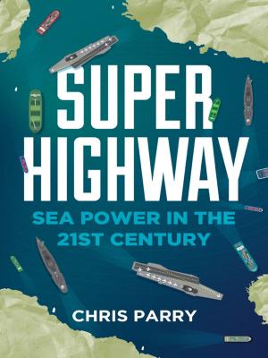 Cover of the book Super Highway by Dan Marom, Richard Swart, Ph.D, Kevin Berg Grell, Ph.D