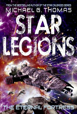 Book cover of The Eternal Fortress (Star Legions: The Ten Thousand Book 6)