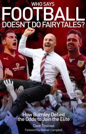 Cover of the book Who Says Football Doesn't Do Fairytales? by Barrie Tomlinson