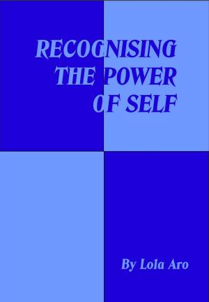 Cover of the book Recognising The Power Of Self by Raymond Hislop
