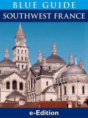 Cover of the book Blue Guide Southwest France by Paul Blanchard