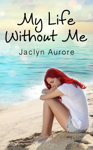 Cover of the book My Life Without Me by Cathy Summar Flynn