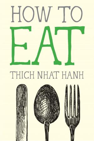 Cover of the book How to Eat by Thich Nhat Hanh, Katherine Weare