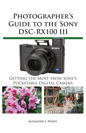 bigCover of the book Photographer's Guide to the Sony DSC-RX100 III by 