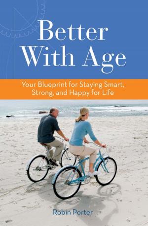 Cover of the book Better With Age by Jane Wilkens Michael